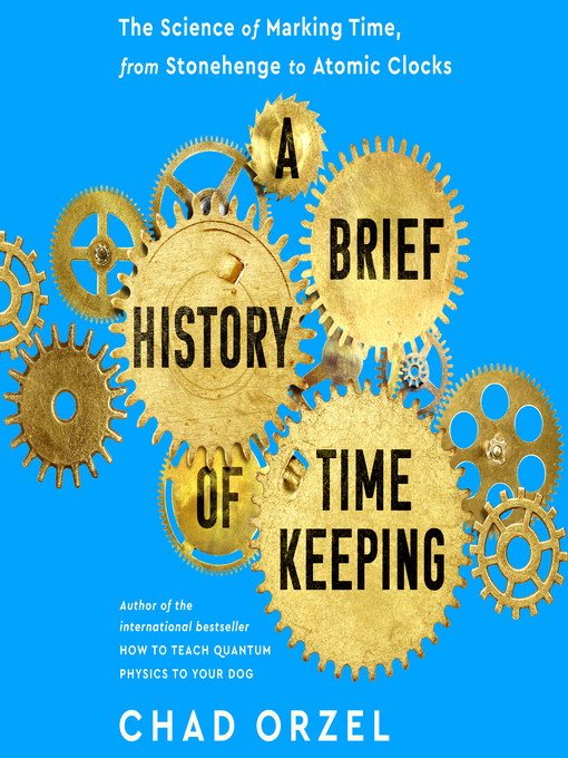 Title details for A Brief History of Timekeeping by Chad Orzel - Wait list
